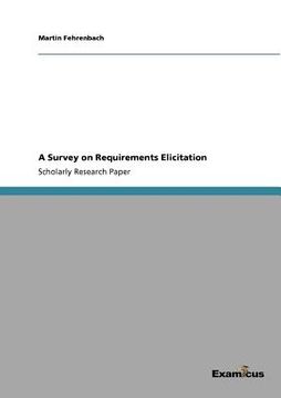 portada a survey on requirements elicitation (in English)