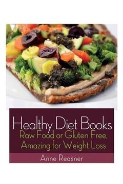 portada Healthy Diet Books: Raw Food or Gluten Free, Amazing for Weight Loss