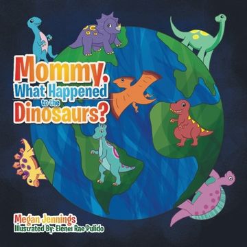 portada Mommy, What Happened to the Dinosaurs?