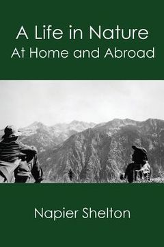 portada A Life in Nature: At Home and Abroad (en Inglés)