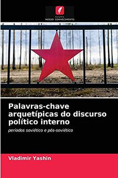 portada Palavras-Chave Arquetípicas do Discurso Político Interno: Períodos Soviético e Pós-Soviético (en Portugués)
