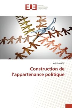 portada Construction de l'appartenance politique (en Francés)