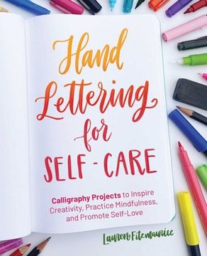 portada Hand Lettering for Self-Care: 52 Calligraphy Projects to Inspire Creativity, Practice Mindfulness, and Promote Self-Love (in English)