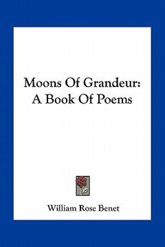 portada moons of grandeur: a book of poems (en Inglés)