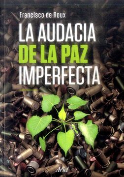 portada La Audacia de la paz Imperfecta (in Spanish)
