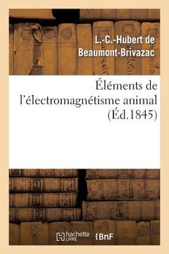 portada Éléments de l'Électro-Magnétisme Animal (in French)