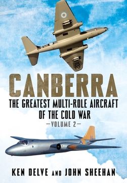 portada Canberra: The Greatest Multi-Role Aircraft of the Cold War Volume 2 (en Inglés)