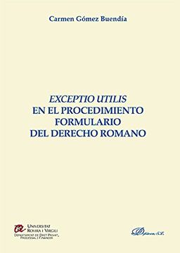 portada Exceptio utilis en el procedimiento formulario del derecho romano