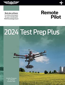 portada 2024 Remote Pilot Test Prep Plus: Paperback Plus Software to Study and Prepare for Your Pilot FAA Knowledge Exam (en Inglés)