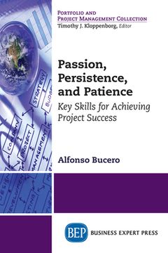 portada Passion, Persistence, and Patience: Key Skills for Achieving Project Success (in English)