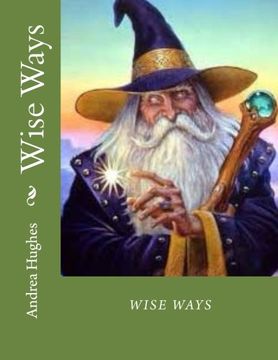 portada Wise Ways: Learn From the Wisdom Teachers how to heal our world