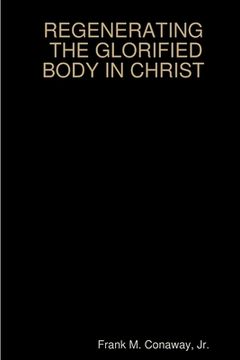 portada The Glorified Body in Christ (en Inglés)