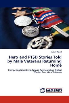 portada hero and ptsd stories told by male veterans returning home (en Inglés)