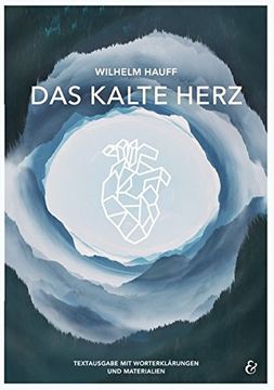 portada Das Kalte Herz - Wilhelm Hauff: Textausgabe mit Worterklärungen und Materialien (en Alemán)