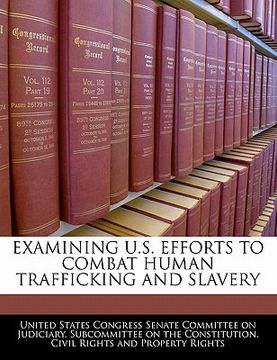 portada examining u.s. efforts to combat human trafficking and slavery (in English)