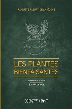 portada Les Plantes bienfaisantes (Éd. 1906) (en Francés)