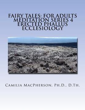 portada Fairy Tales: For Adults, Meditation Series 4: Erected Phallus Ecclesiology