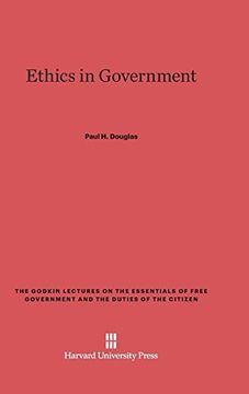 portada Ethics in Government (Godkin Lectures on the Essentials of Free Government and The) (in English)