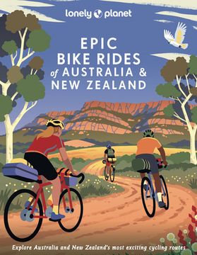 portada Lonely Planet Epic Bike Rides of Australia and New Zealand (en Inglés)