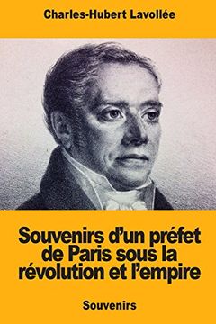 portada Souvenirs D’Un Préfet de Paris Sous la Révolution et L’Empire (en Francés)
