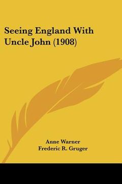 portada seeing england with uncle john (1908) (en Inglés)