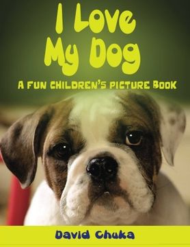 portada I Love My Dog (Animal Books for Kids) (Volume 2)