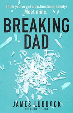 portada Breaking Dad: How my Mild-Mannered Father Became Britain's Biggest Meth Dealer (en Inglés)