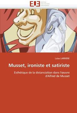 portada Musset, Ironiste Et Satiriste