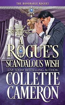 portada A Rogue'S Scandalous Wish: A Historical Regency Romance (The Honorable Rogues) (en Inglés)