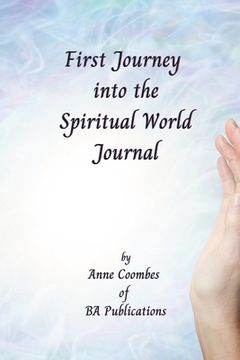 portada First Journey Into the Spiritual World Journal (en Inglés)