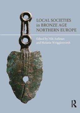 portada Local Societies in Bronze Age Northern Europe (en Inglés)