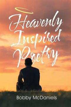 portada Heavenly Inspired Poetry (en Inglés)