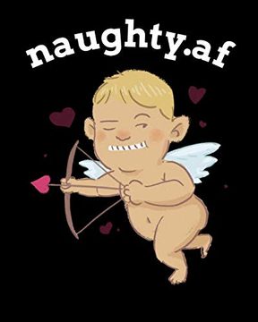 portada Naughty. Af: 20Th Wedding Anniversary Gifts Platinum - Composition Not to Write About Inappropriate Jokes & Funny Sayings About Wife (en Inglés)