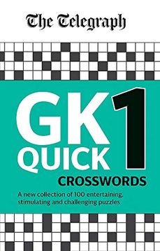 portada The Telegraph gk Quick Crosswords Volume 1: A Brand new Complitation of 100 General Knowledge Quick Crosswords (The Telegraph Puzzle Books) (en Inglés)