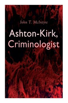 portada Ashton-Kirk, Criminologist (en Inglés)