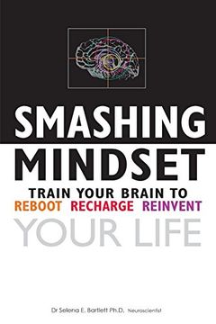 portada Smashing Mindset: Train your brain to reboot, recharge, reinvent your life (MiGGi Matters) (en Inglés)