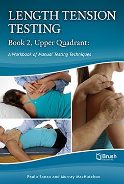 portada Length Tension Testing Book 2, Upper Quadrant: A Workbook of Manual Therapy Techniques