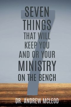 portada Seven Things That Will keep You and or Your Ministry on The Bench