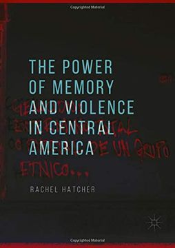 portada The Power of Memory and Violence in Central America (en Inglés)