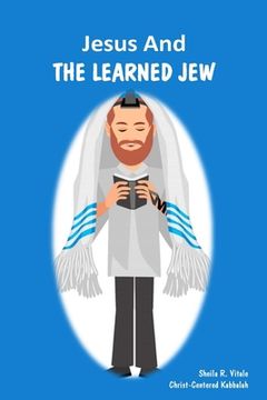 portada Jesus And The Learned Jew (en Inglés)