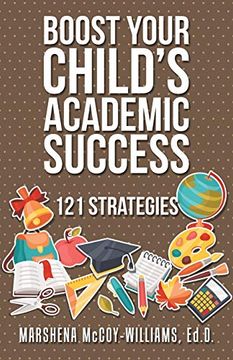 portada Boost Your Child's Academic Success: 121 Strategies (en Inglés)