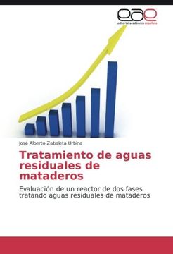 portada Tratamiento de aguas residuales de mataderos: Evaluación de un reactor de dos fases tratando aguas residuales de mataderos (Spanish Edition)