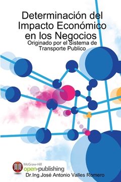 portada Cuantificación y Determinación del Impacto Económico en los Negocios, Originado por el Sistema de Transporte Publico (in Spanish)