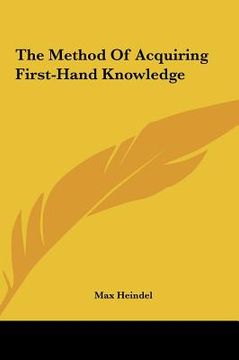 portada the method of acquiring first-hand knowledge (in English)