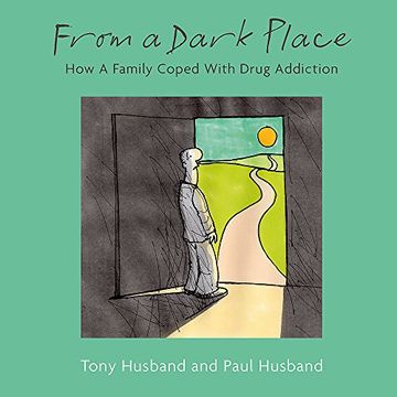 portada From A Dark Place: How A Family Coped With Drug Addiction