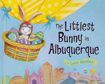 portada The Littlest Bunny in Albuquerque: An Easter Adventure (en Inglés)
