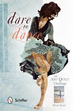 portada Dare to Dance: An art Quilt Challenge (en Inglés)