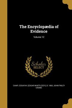 portada The Encyclopædia of Evidence; Volume 12 (en Inglés)