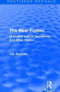 portada The New Fiction: (A Protest Against Sex-Mania) and Other Papers (en Inglés)