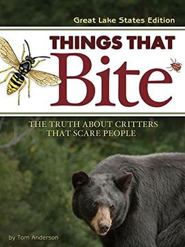 portada Things That Bite: Great Lakes Edition: A Realistic Look at Critters That Scare People 